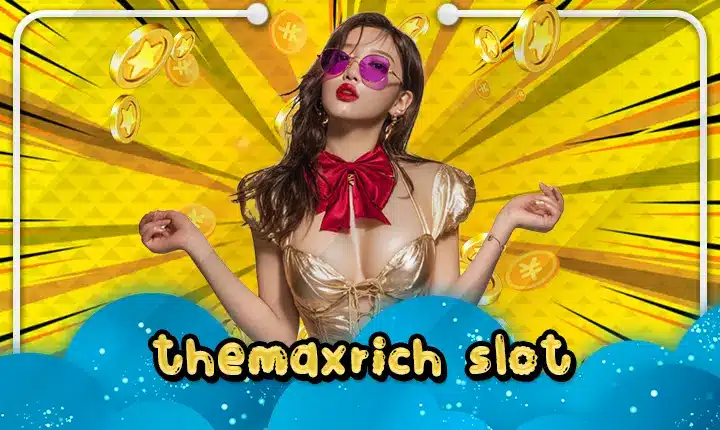 themaxrich slot